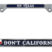 Don’t California My Texas License Plate Frame image 1